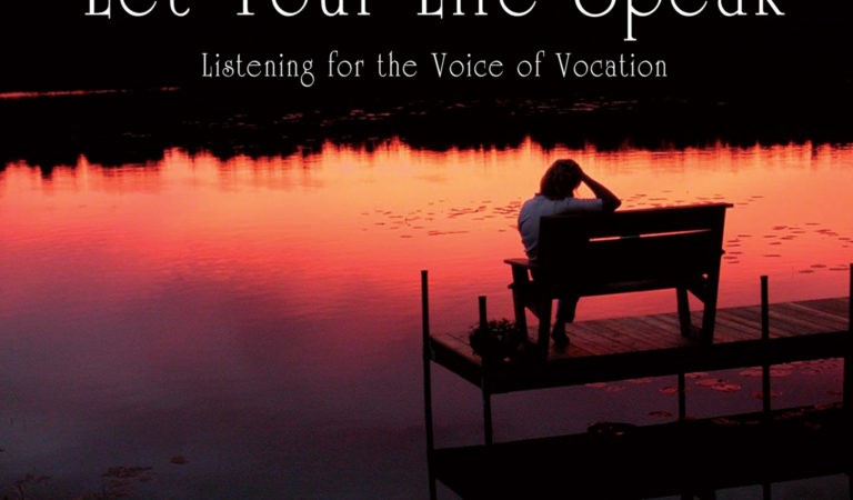 Book Let Your Life Speak: Listening for the Voice of Vocation by Parker J. Palmer PDF