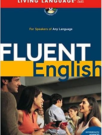 Book Fluent English: Perfect Natural Speech,Sharpen Your Grammar, Master Idiomatic, Speak Fluently By Barbara Raifsnider PDF