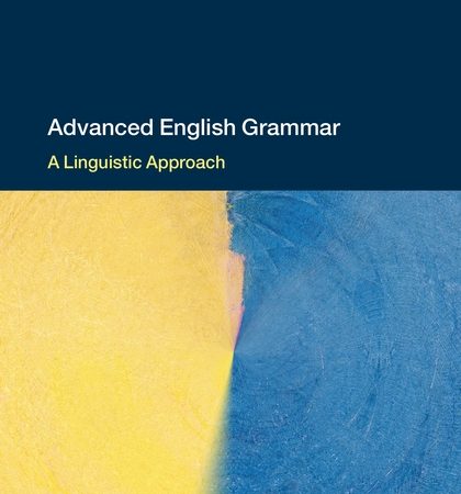Book Advanced English Grammar: A Linguistic Approach By Ilse Depraetere & Chad Langford PDF
