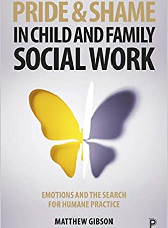 Book The Emotions of Pride and Shame in Child and Family Social Work By Matthew Gibson PDF