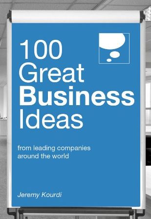 Book 100 Great Business Ideas By Jeremy Kourdi PDF