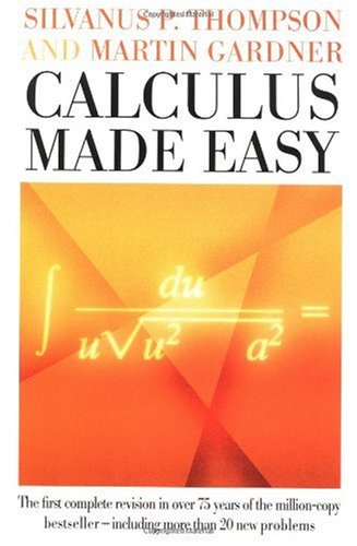 Calculus Made Easy By Silvanus P Thompson Book PDF