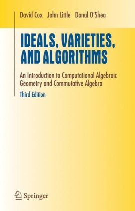 Ideals, varieties, and algorithms: an introduction to computational algebraic geometry and commutative algebra book pdf