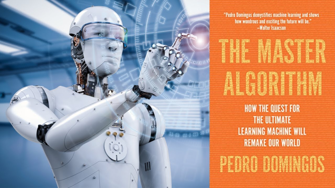 The Master Algorithm: How the Quest for the Ultimate Learning Machine Will Remake Our World Book PDF