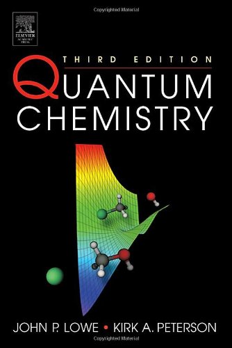 Quantum Chemistry 3rd ed By John P. Lowe & Kirk Peterson Book PDF