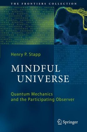 Mindful Universe: Quantum Mechanics and the Participating Observer Book PDF