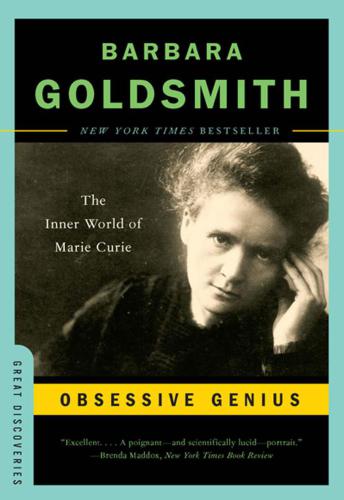 Obsessive Genius, The Inner World of Marie Curie Book PDF