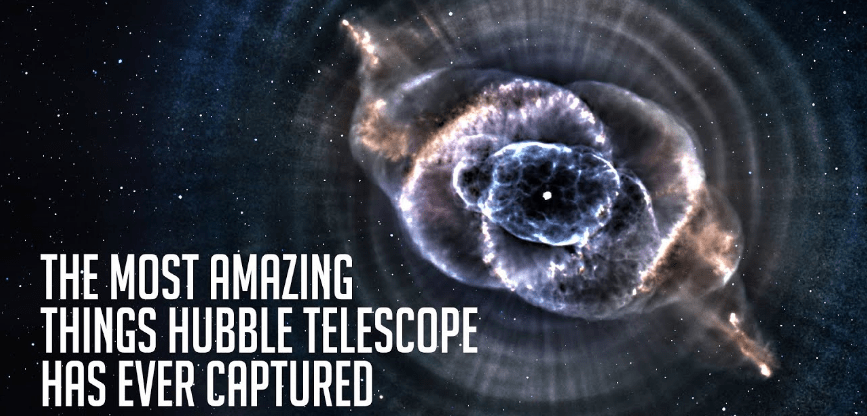 The Most Incredible Things the Hubble Telescope Has Ever Captured