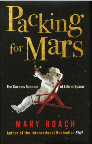 Packing for Mars: The Curious Science of Life in the Void Book PDF