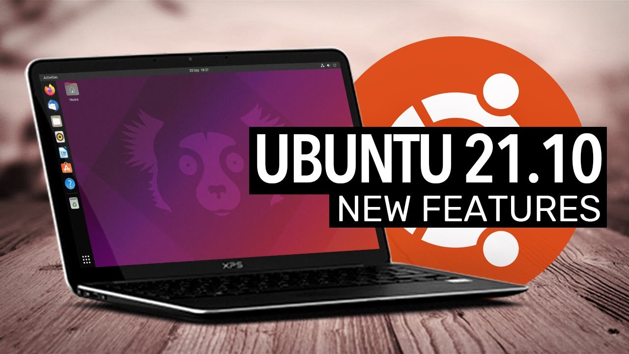 Ubuntu 21.10: What’s New?