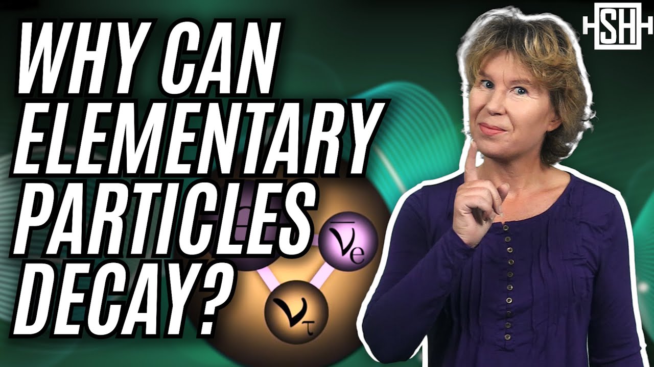 Why can elementary particles decay?