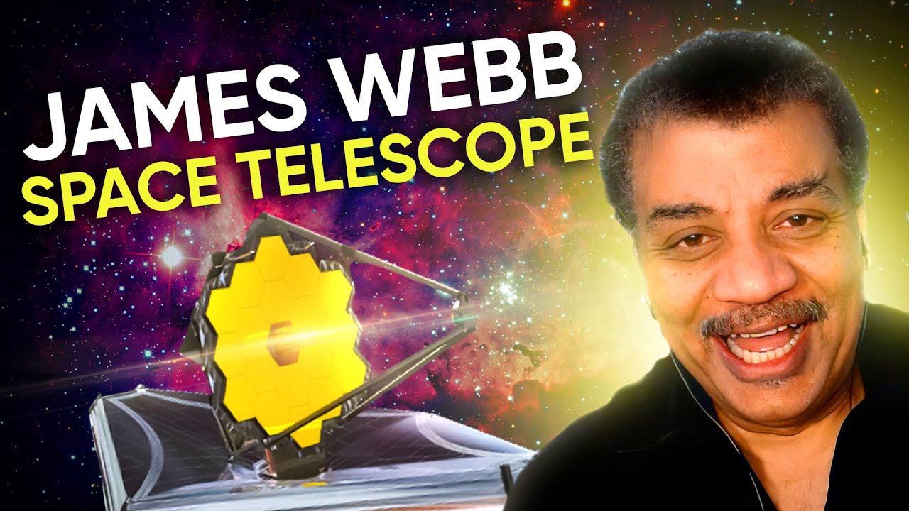 Neil deGrasse Tyson Explains the James Webb Space Telescope