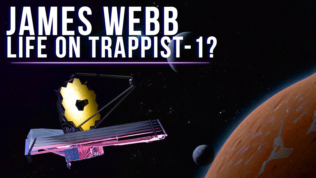 James Webb Telescope’s Might Reveal Life On TRAPPIST-1, That Will Change Everything