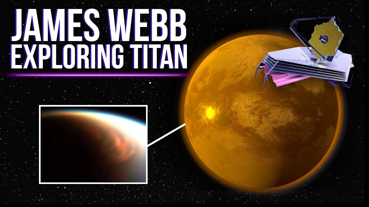 James Webb Observes Clouds On Saturn’s Moon Titan