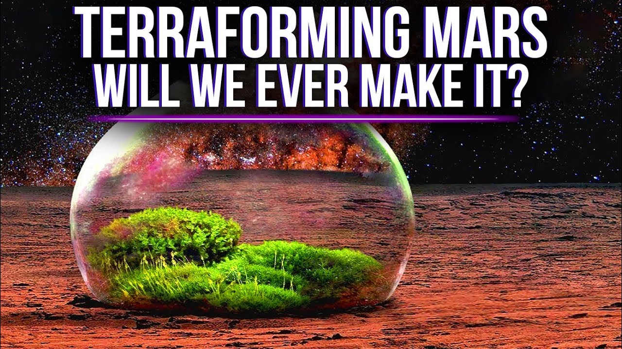 Terraforming Mars: Will We Ever Make It ?