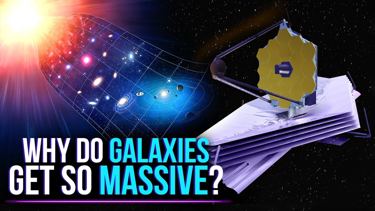 How Do James Webb’s Galaxies Become So Massive!? We May Explain It!